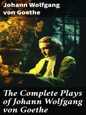 cover image of The Complete Plays of Johann Wolfgang von Goethe